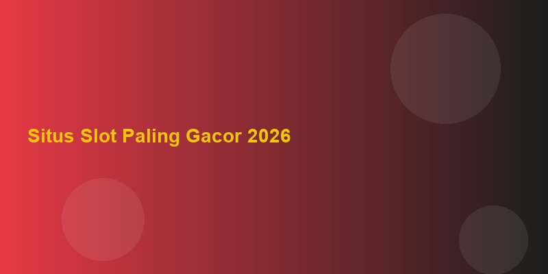 10 Situs Slot Paling Gacor 2026